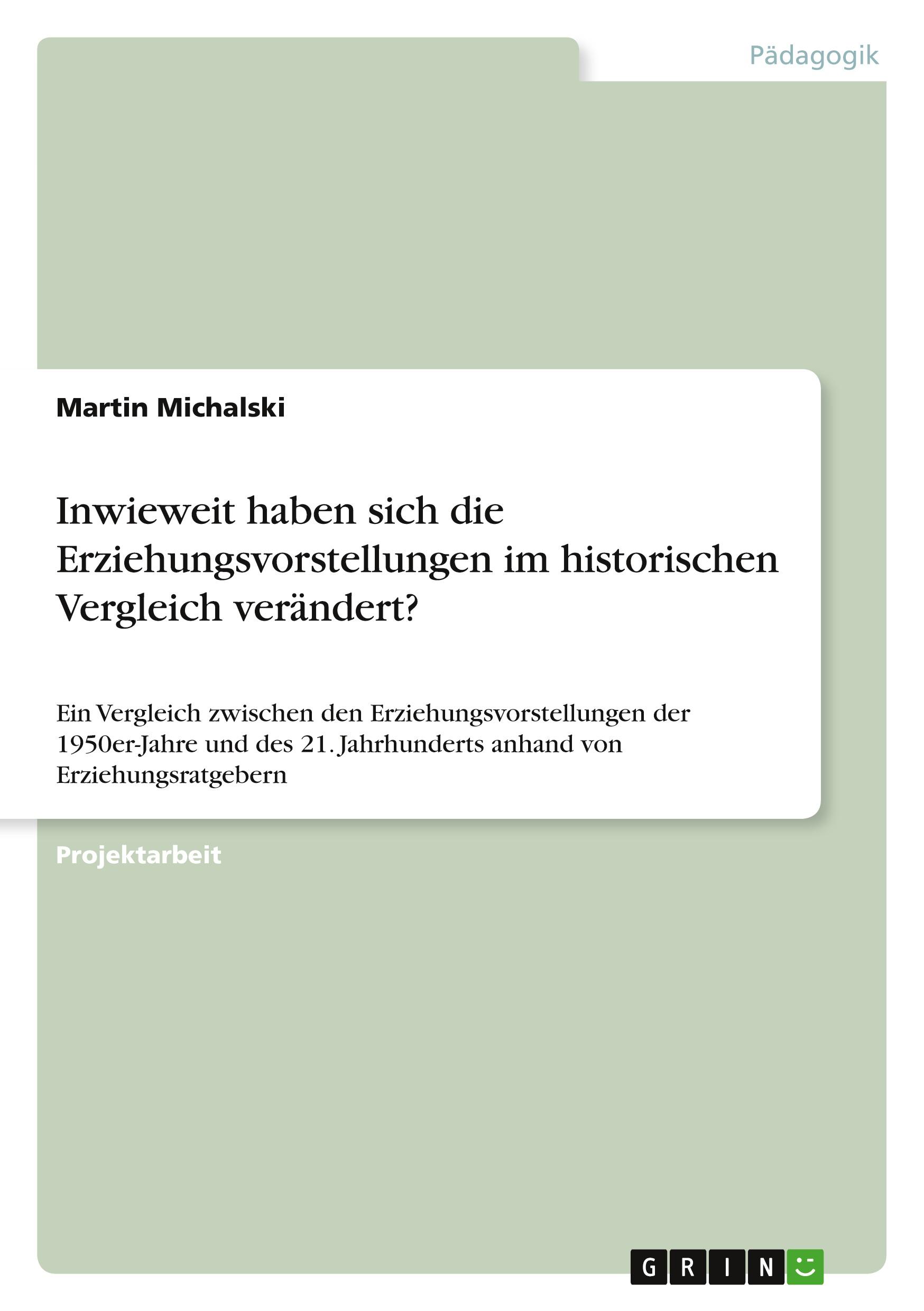 Vorderes Coverbild Inwieweit haben sich die Erziehungsvorstellungen im historischen Vergleich verändert?