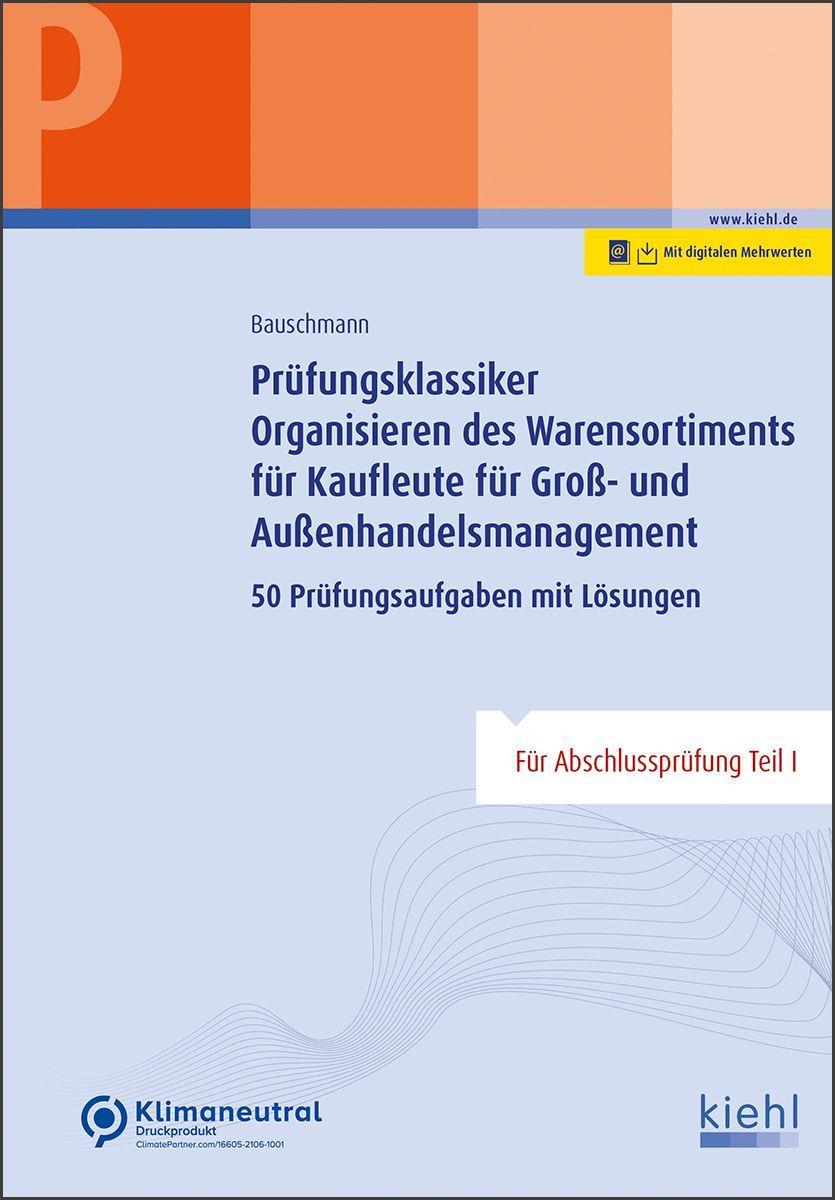 Vorderes Coverbild Prüfungsklassiker Organisieren des Warensortiments für Kaufleute für Groß- und Außenhandelsmanagement