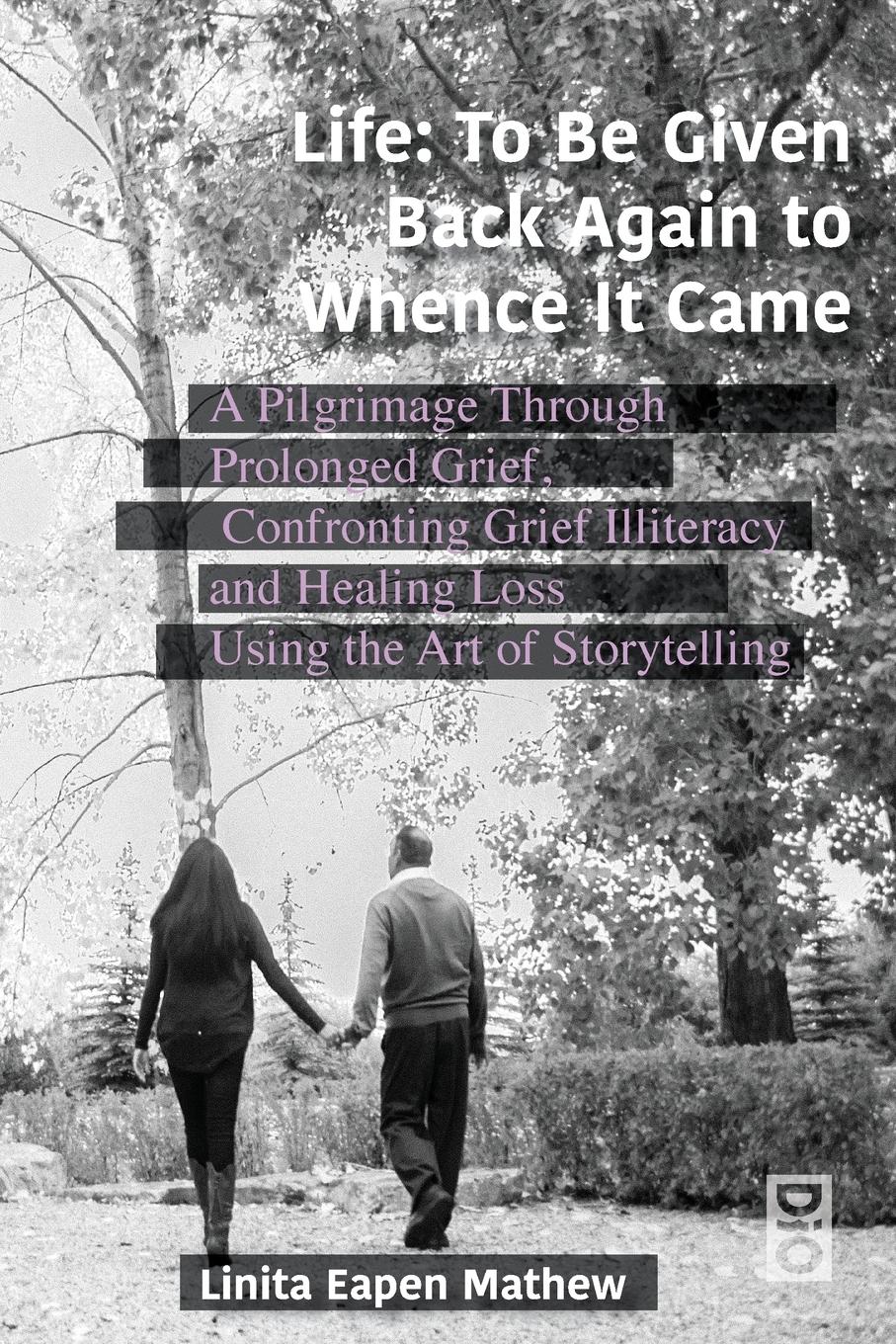 Vorderes Coverbild Life; To be Given Back Again to Whence it Came