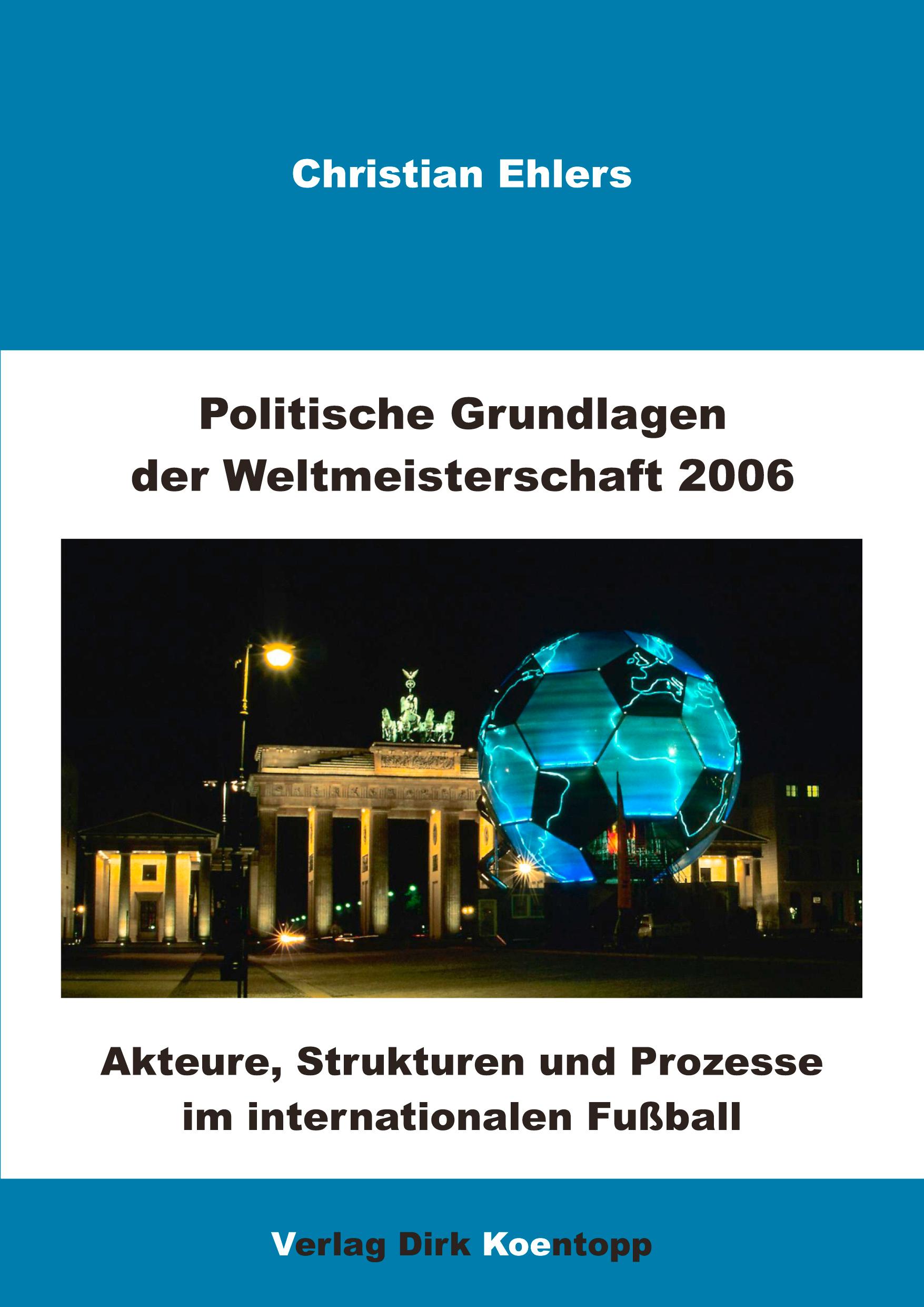 Vorderes Coverbild Politische Grundlagen der Weltmeisterschaft 2006