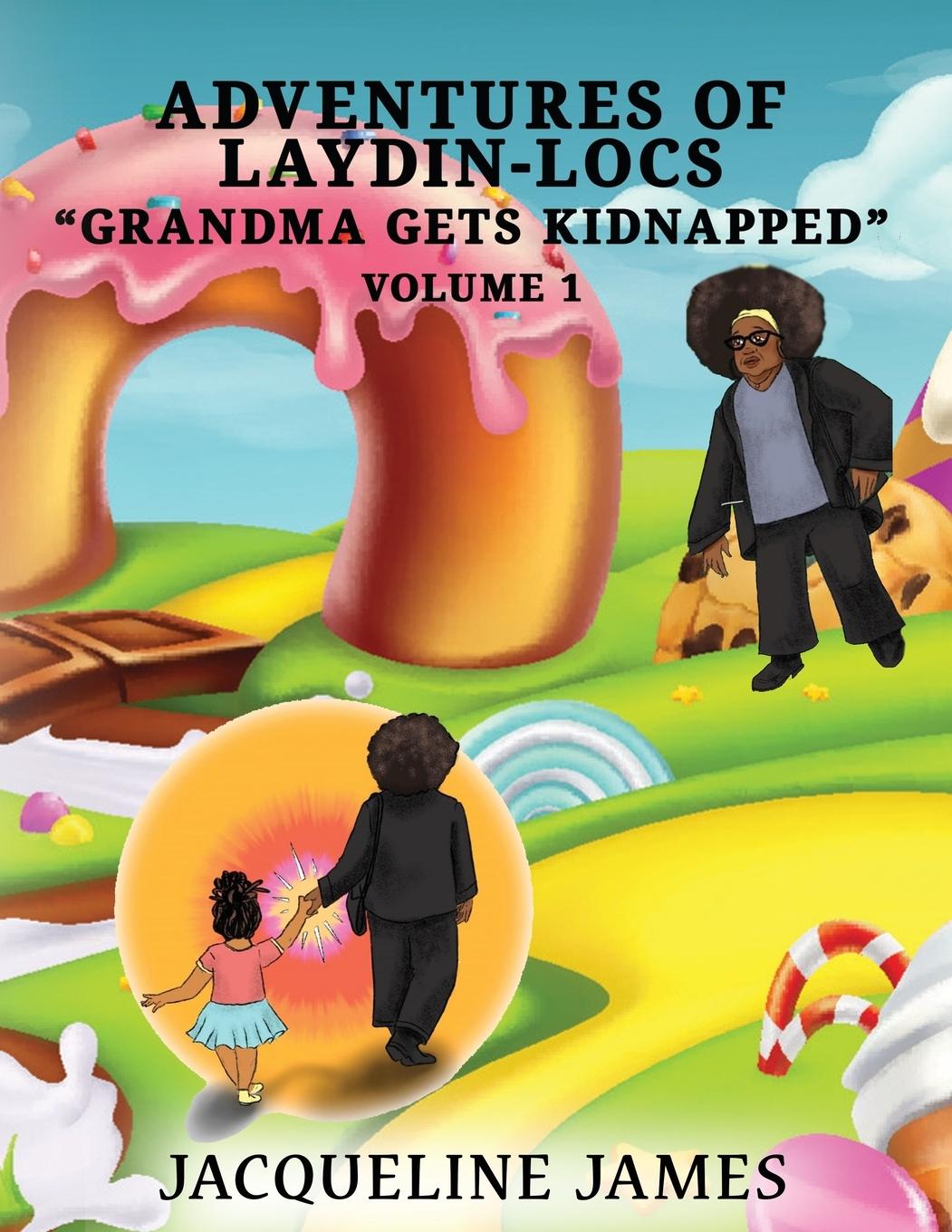Vorderes Coverbild Adventures of Laydin-locs  "Grandma gets Kidnapped"  Volume 1