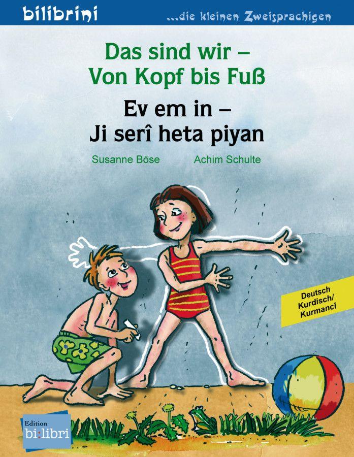 Vorderes Coverbild Das sind wir - Von Kopf bis Fuß. Kinderbuch Deutsch-Kurdisch/Kurmancî