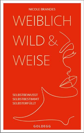 Vorderes Coverbild Weiblich, wild und weise