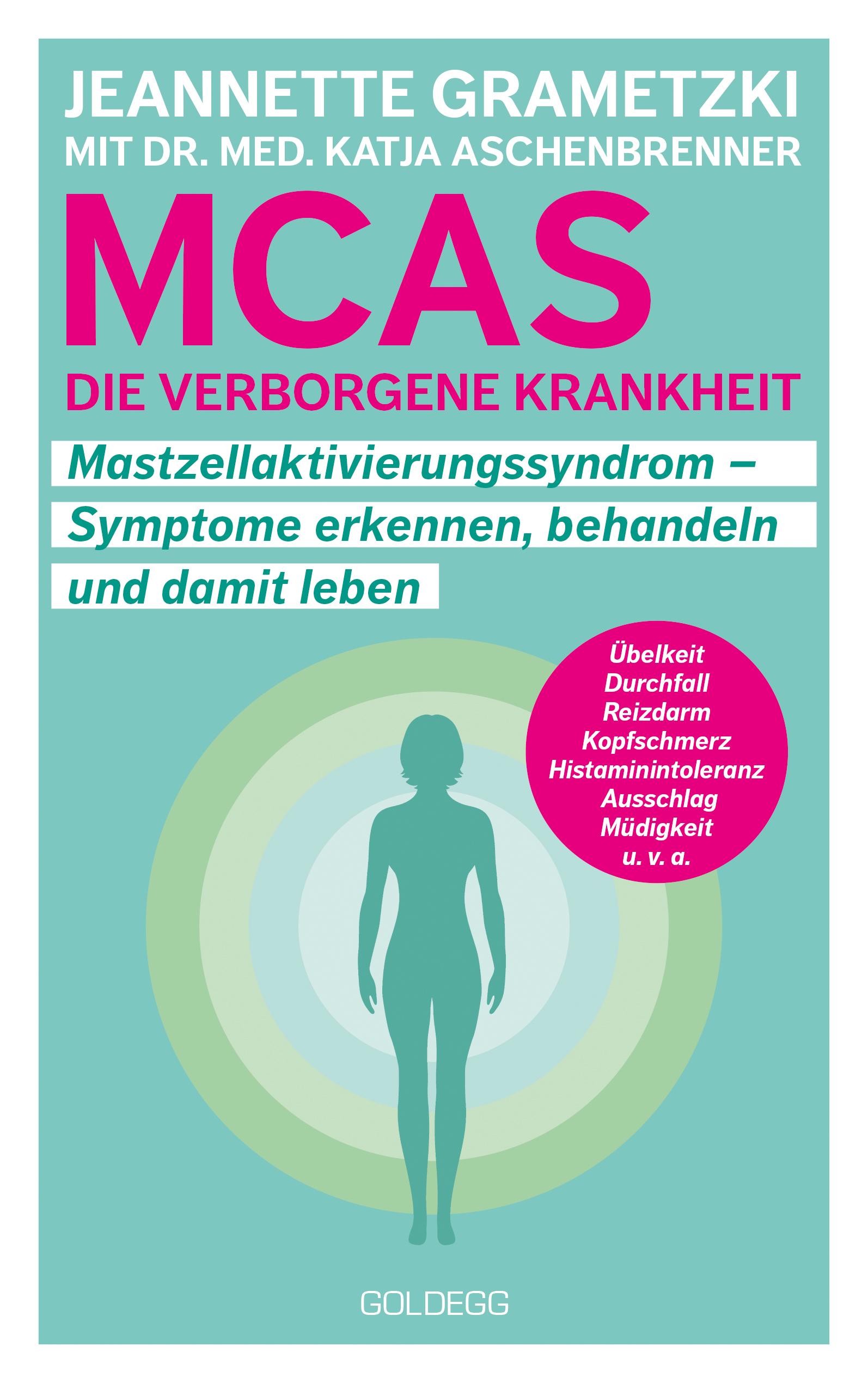 Vorderes Coverbild MCAS - die verborgene Krankheit - Mastzellaktivierungssyndrom. Symptome erkennen, behandeln, damit leben. Umgang mit Mastzellaktivierungssyndrom und Histaminintoleranz: Erfahrungsberichte und Tipps für den Alltag.