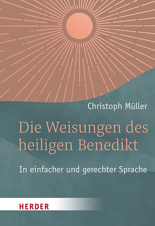 Vorderes Coverbild Die Weisungen des heiligen Benedikt