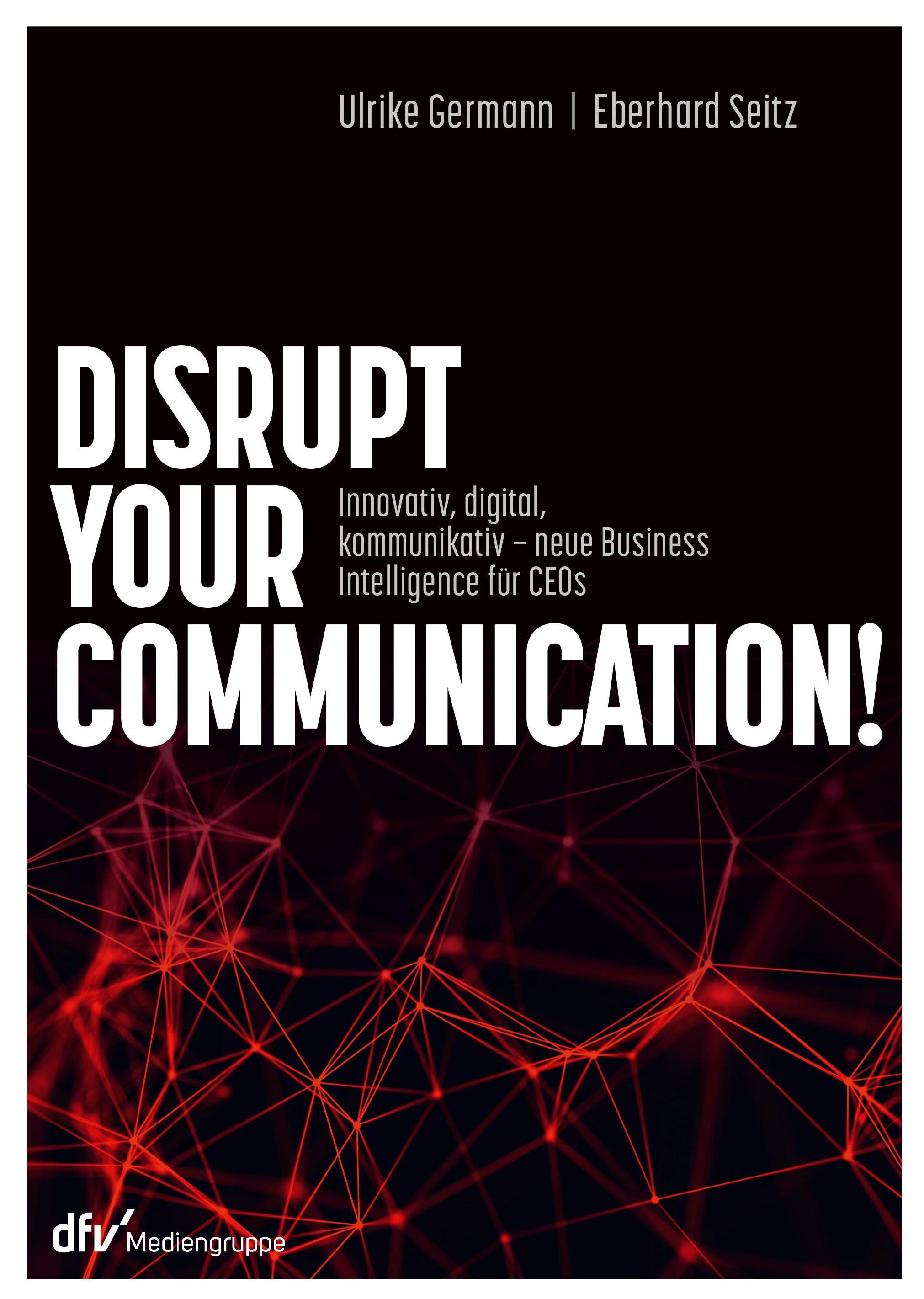 Vorderes Coverbild Disrupt your Communication!