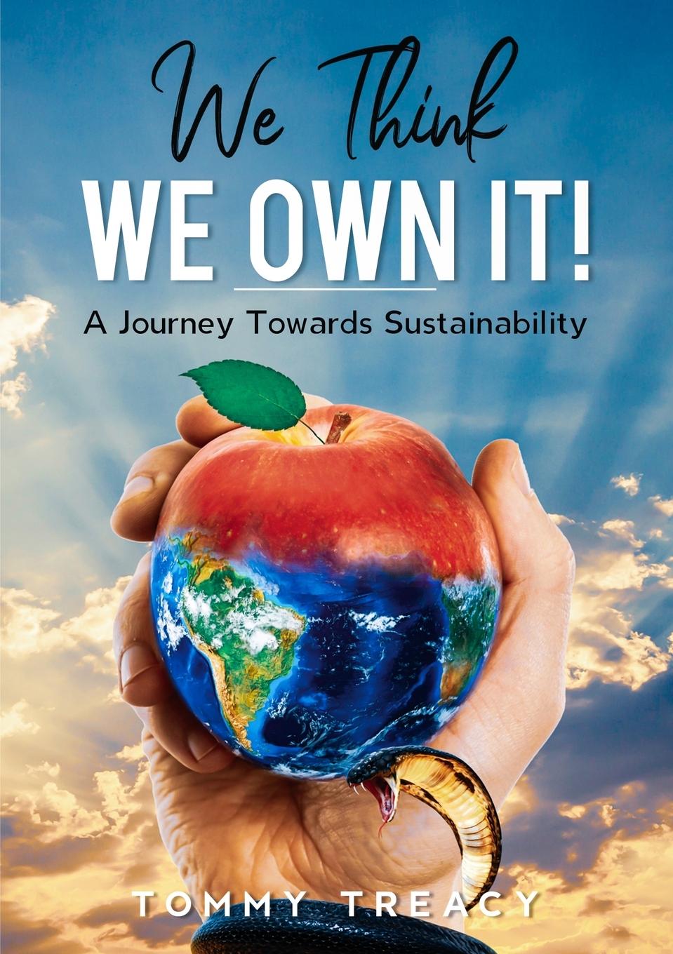Vorderes Coverbild We Think We Own It - A Journey Towards Sustainability