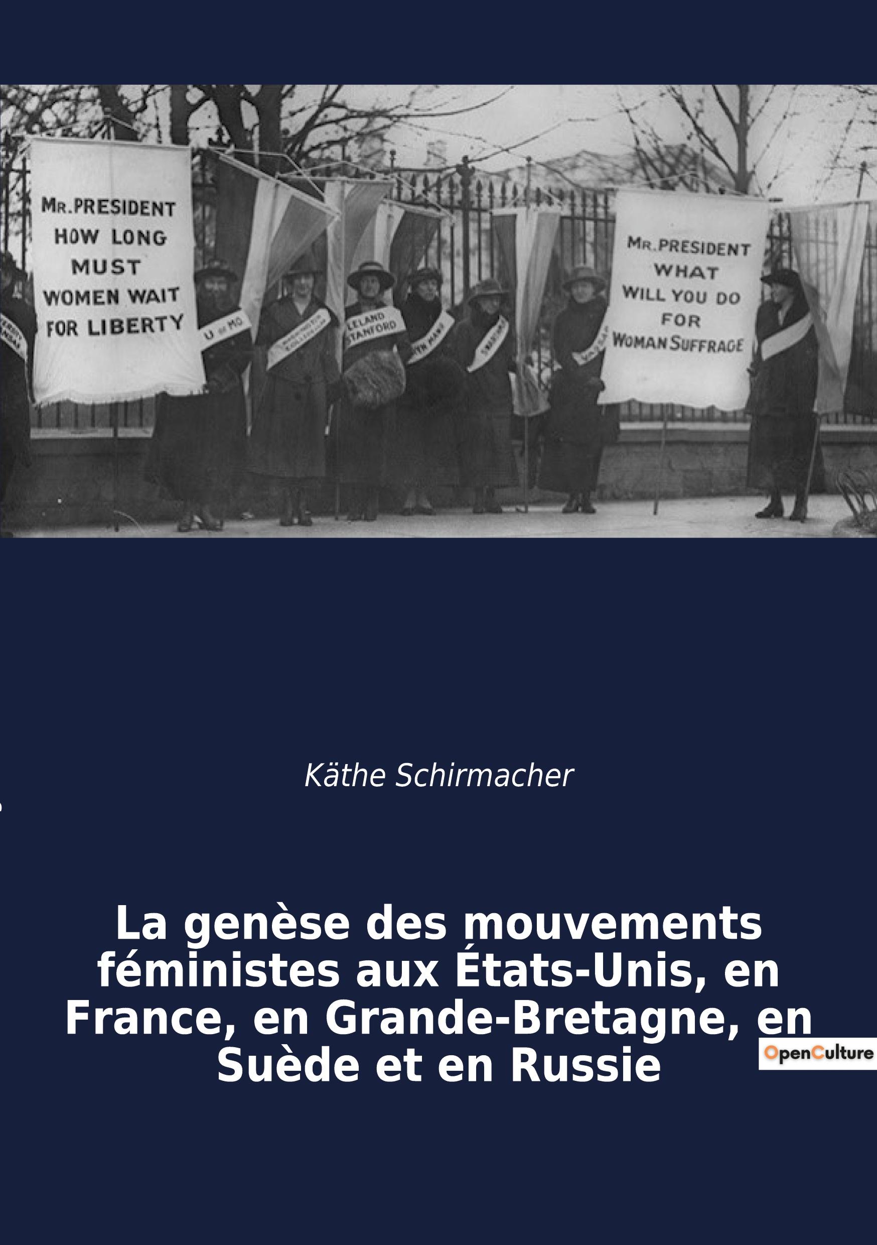 Vorderes Coverbild La genèse des mouvements féministes aux États-Unis, en France, en Grande-Bretagne, en Suède et en Russie