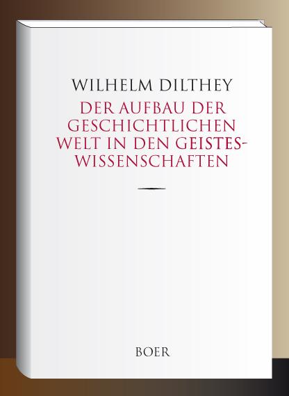 Vorderes Coverbild Der Aufbau der geschichtlichen Welt in den Geisteswissenschaften