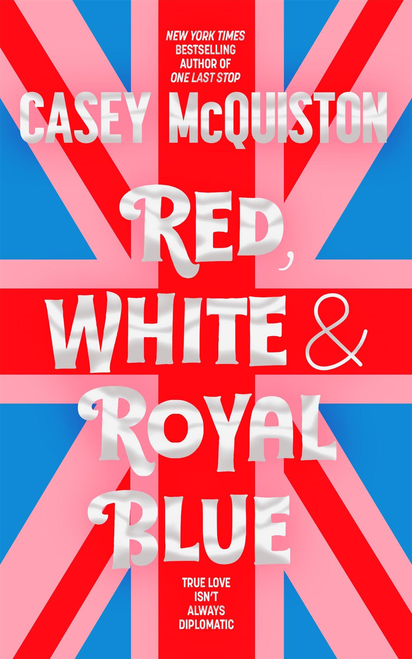 Vorderes Coverbild Red, White & Royal Blue