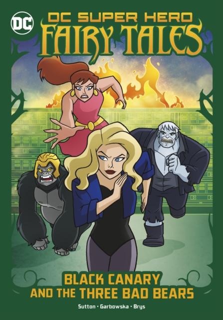 Vorderes Coverbild Black Canary and the Three Bad Bears