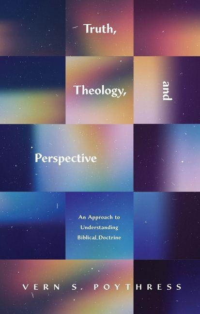 Vorderes Coverbild Truth, Theology, and Perspective