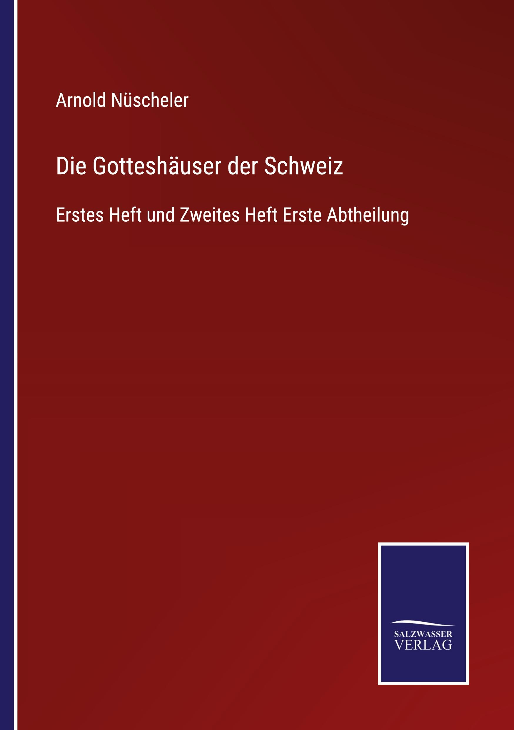 Vorderes Coverbild Die Gotteshäuser der Schweiz