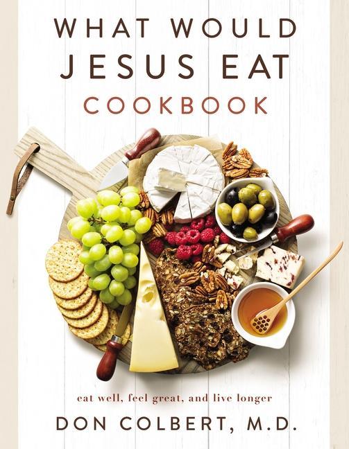 Vorderes Coverbild What Would Jesus Eat Cookbook