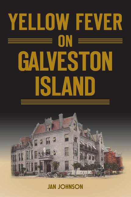 Vorderes Coverbild Yellow Fever on Galveston Island