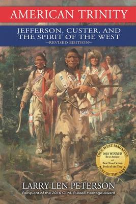 Vorderes Coverbild American Trinity: Jefferson, Custer, and the Spirit of the West, Revised Edition