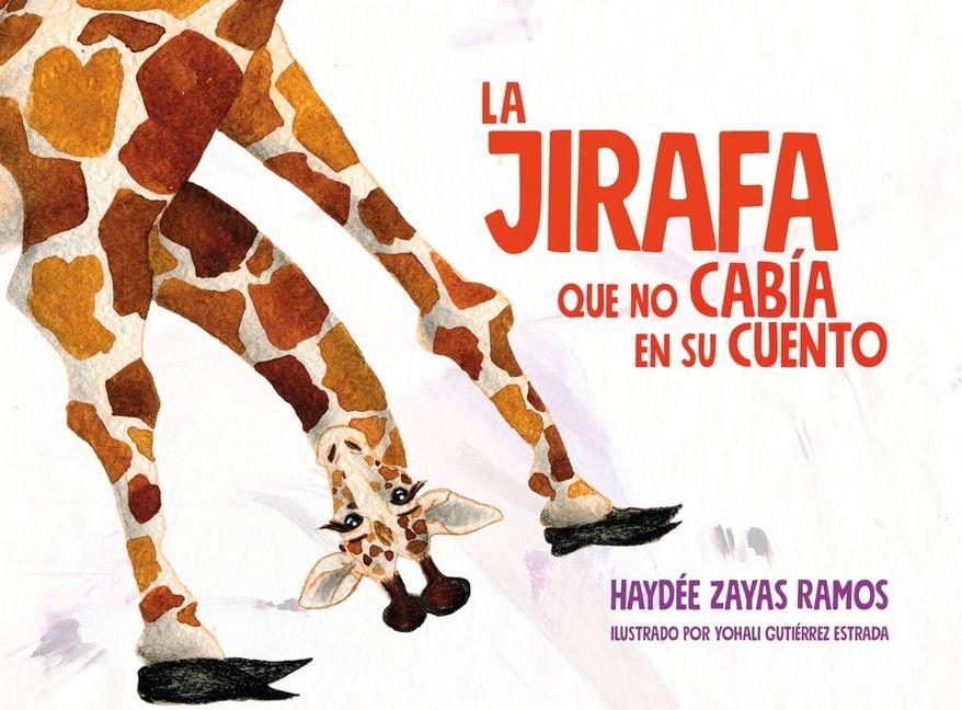 Vorderes Coverbild La Jirafa Que No Cabia En Su Cuento