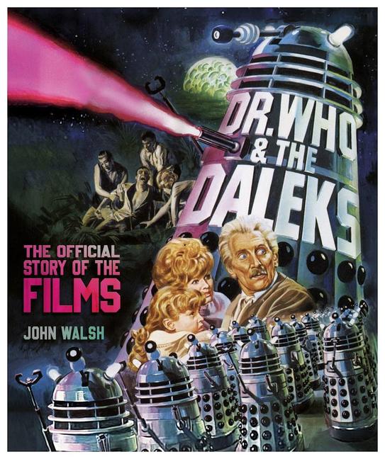 Vorderes Coverbild Dr. Who & the Daleks: The Official Story of the Films