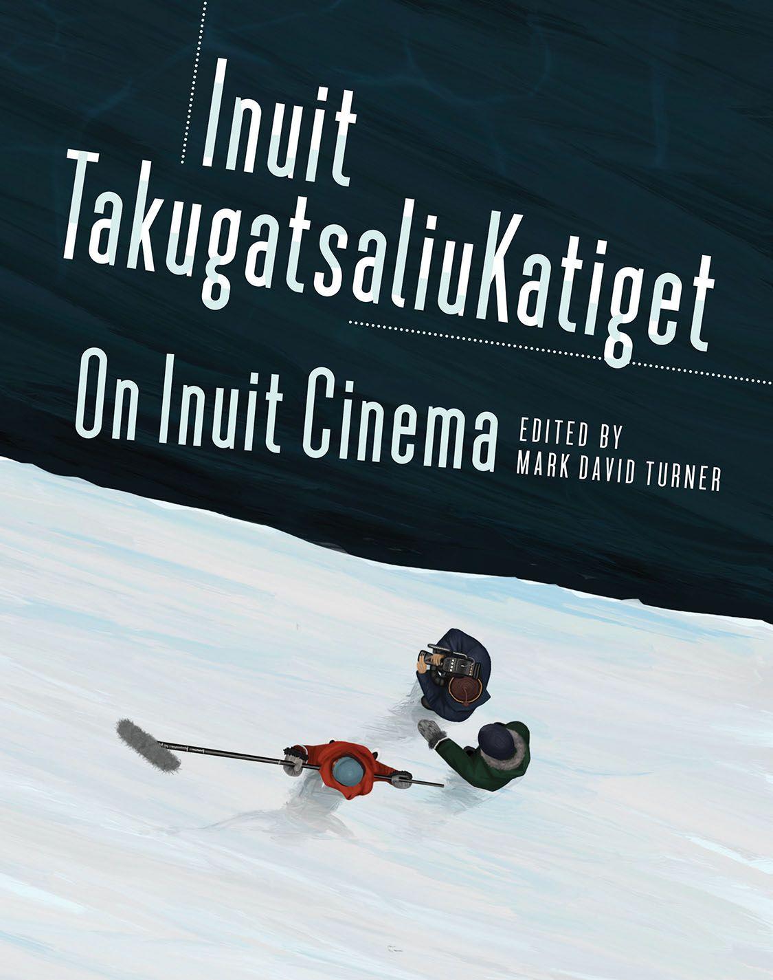 Vorderes Coverbild On Inuit Cinema Inuit Takugatsaliukatiget
