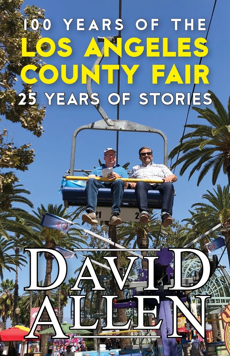 Vorderes Coverbild 100 Years of the Los Angeles County Fair, 25 Years of Stories