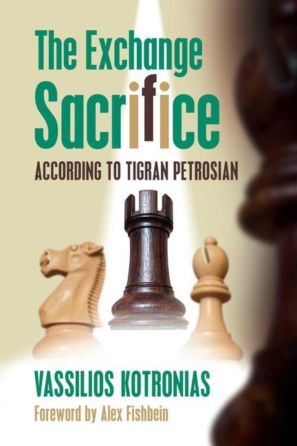 Vorderes Coverbild The Exchange Sacrifice According to Tigran Petrosian