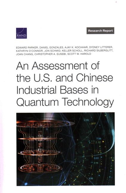 Vorderes Coverbild An Assessment of the U.S. and Chinese Industrial Bases in Quantum Technology