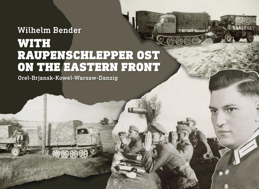 Vorderes Coverbild With Raupenschlepper Ost on the Eastern Front