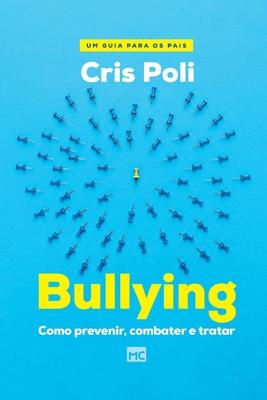 Vorderes Coverbild Bullying: Como prevenir, combater e tratar