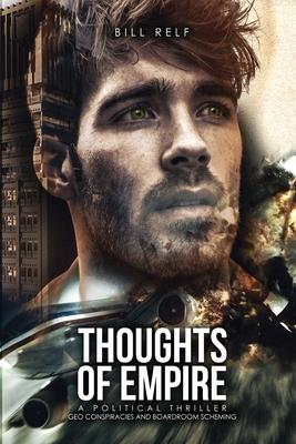 Vorderes Coverbild Thoughts of Empire: A Political Thriller Geo Conspiracies and Boardroom Scheming