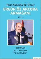Vorderes Coverbild Tarih Yolunda Bir Ömür Ergün Öz Akcora Armagani Cilt 1-2 2 Kitap Takim
