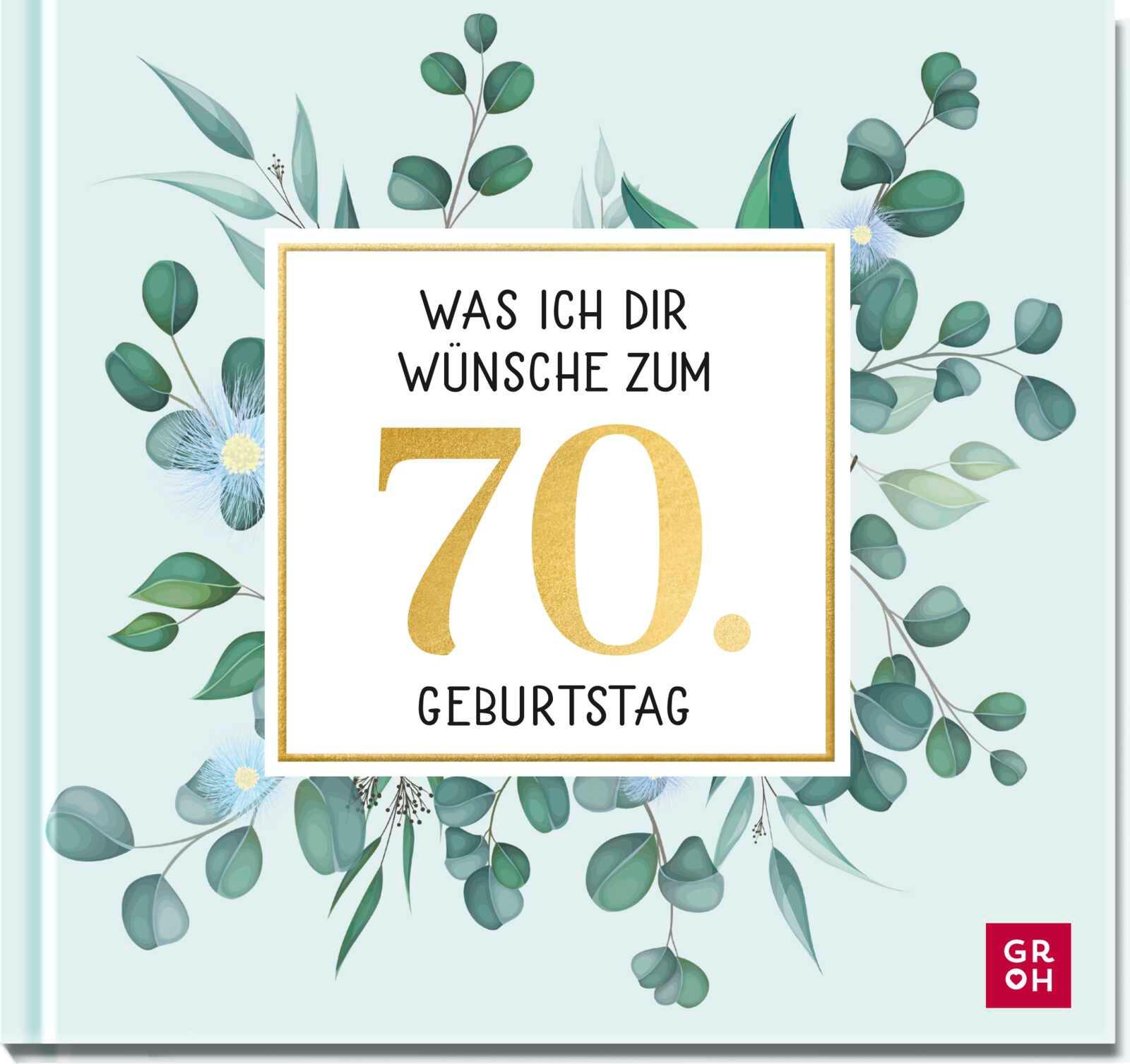 Vorderes Coverbild Was ich dir wünsche zum 70. Geburtstag