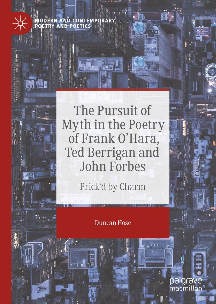 Vorderes Coverbild The Pursuit of Myth in the Poetry of Frank O'Hara, Ted Berrigan and John Forbes