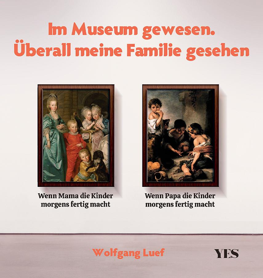 Vorderes Coverbild Im Museum gewesen. Überall meine Familie gesehen