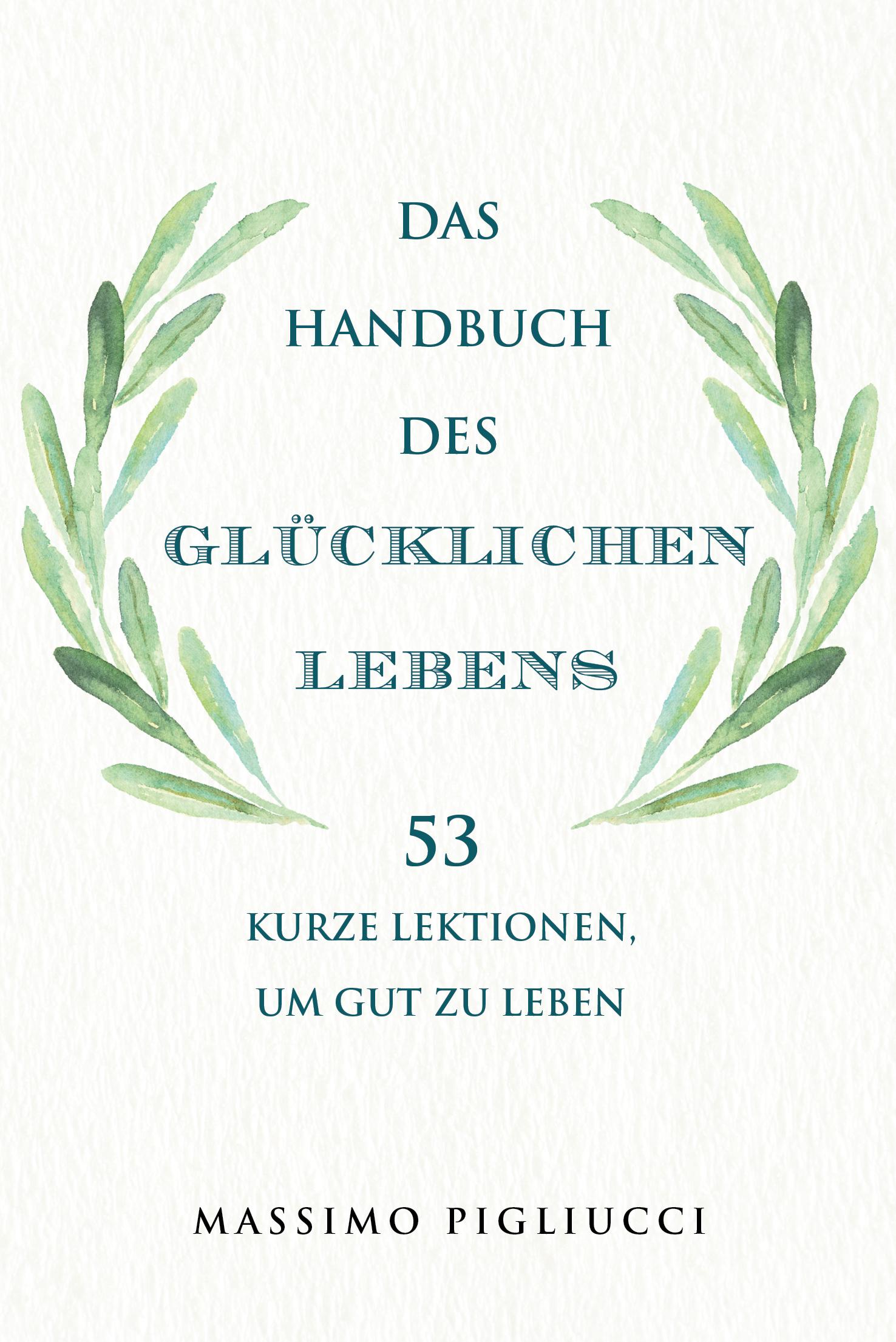 Vorderes Coverbild Das Handbuch des glücklichen Lebens