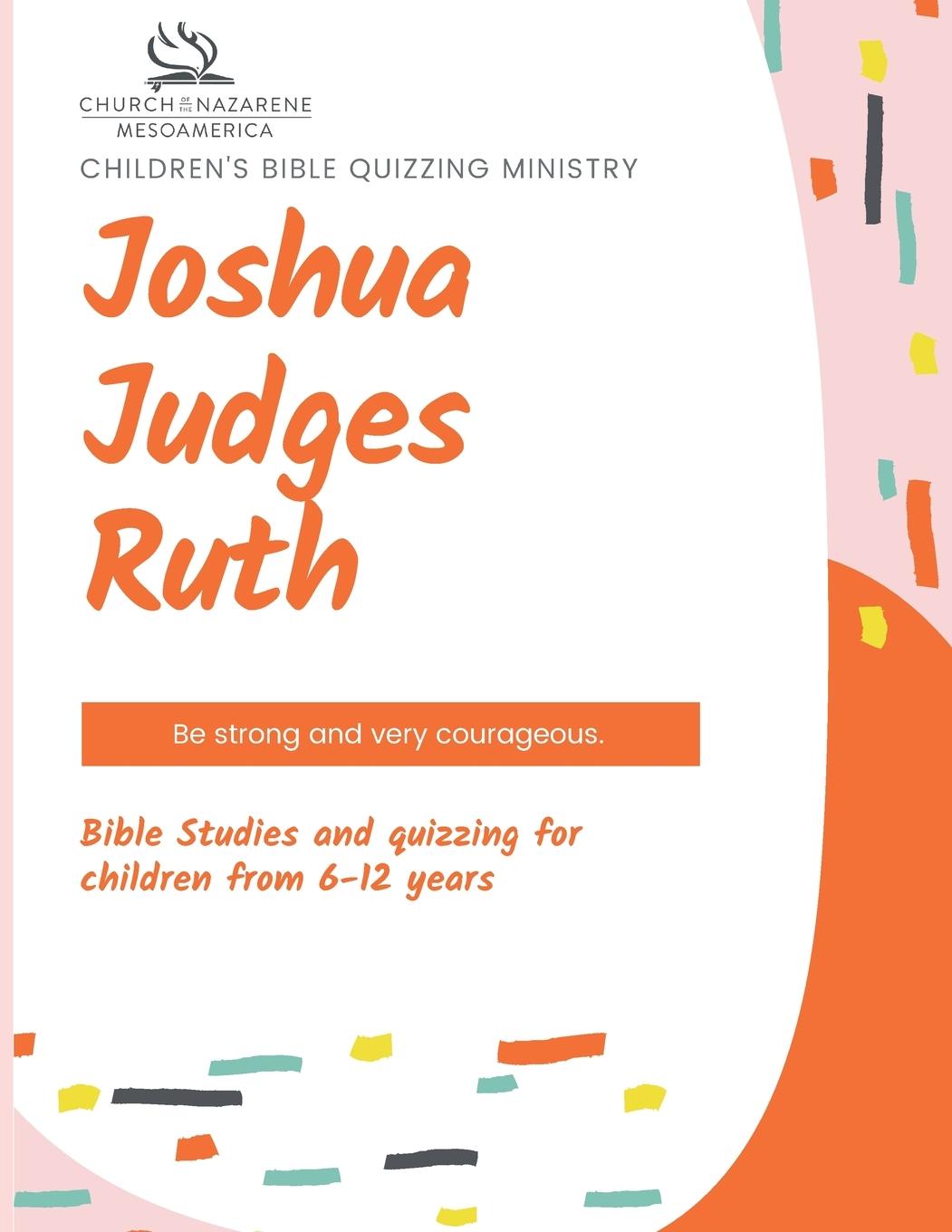 Vorderes Coverbild Children's Bible Quizzing Ministry - Joshua, Judges, and Ruth