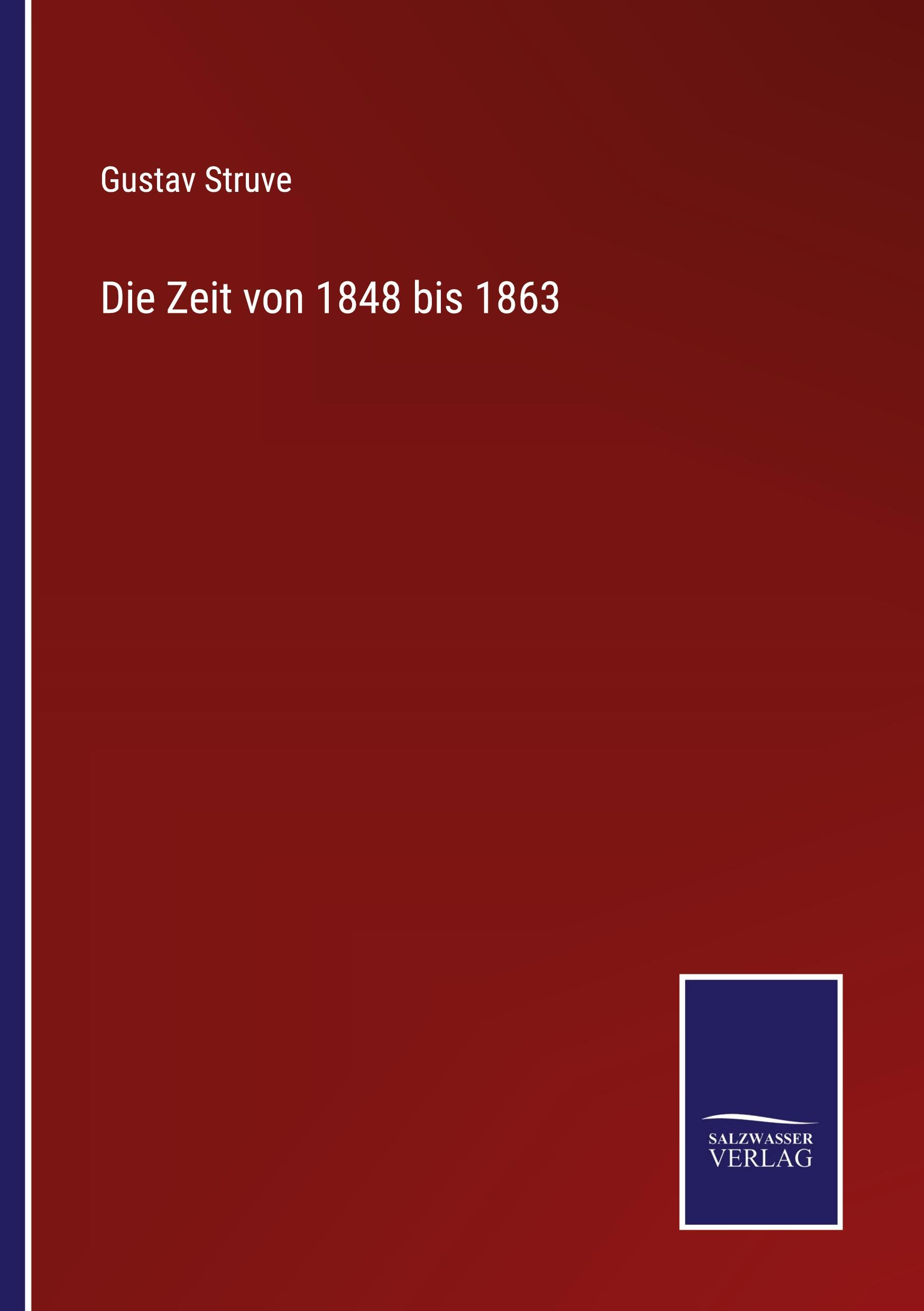 Vorderes Coverbild Die Zeit von 1848 bis 1863