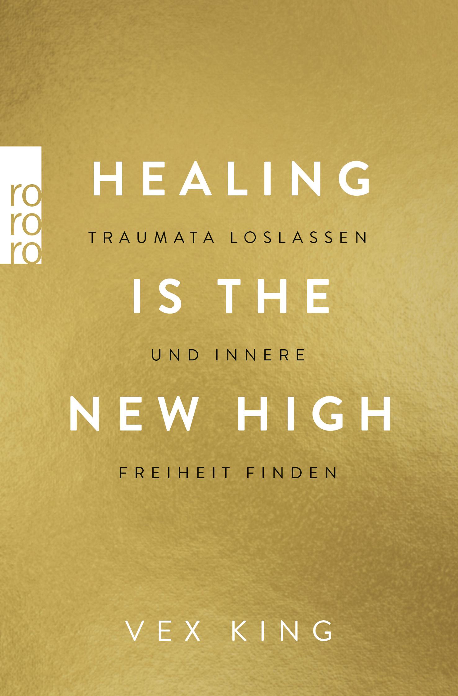 Vorderes Coverbild Healing Is the New High - Traumata loslassen und innere Freiheit finden