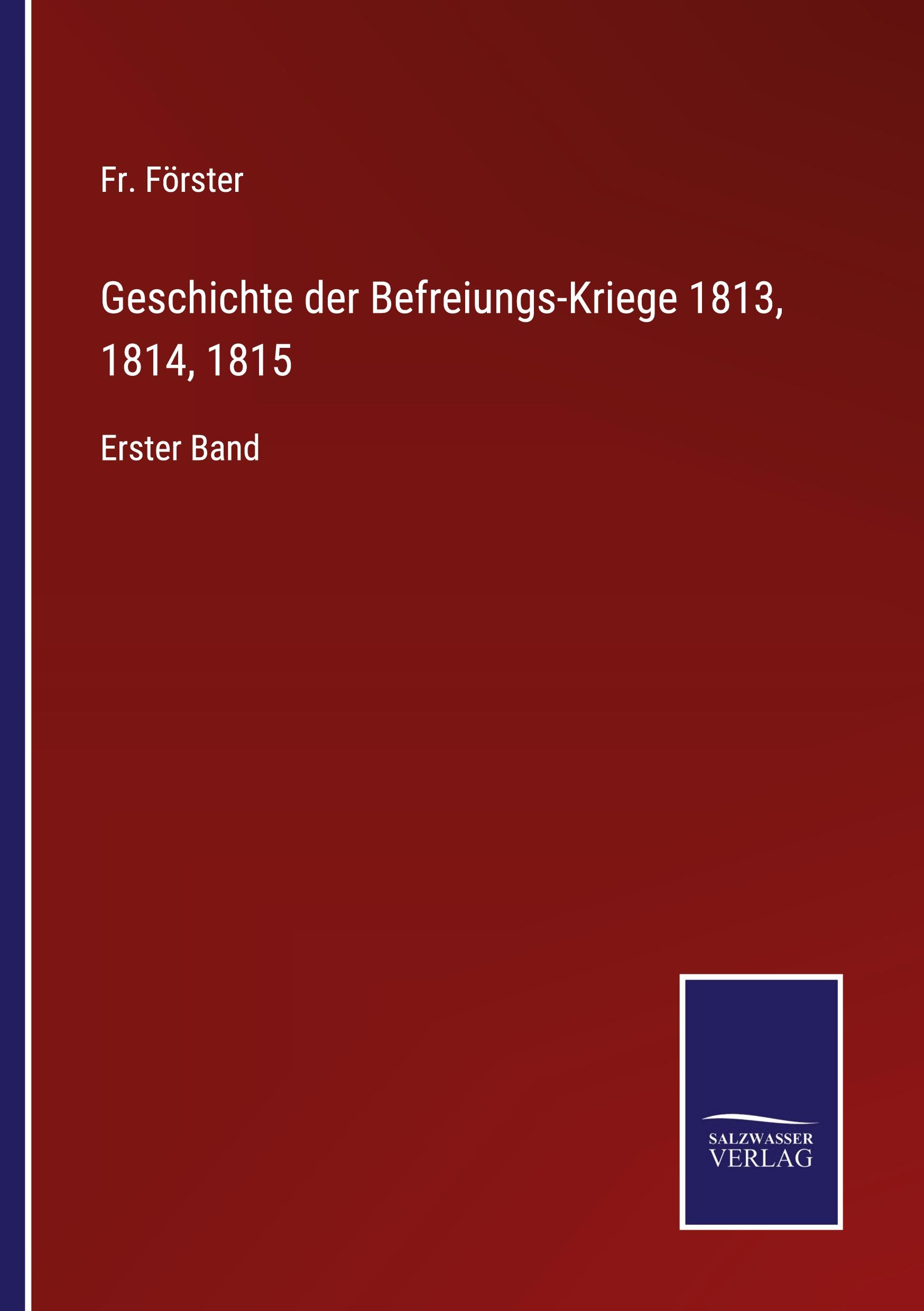 Vorderes Coverbild Geschichte der Befreiungs-Kriege 1813, 1814, 1815