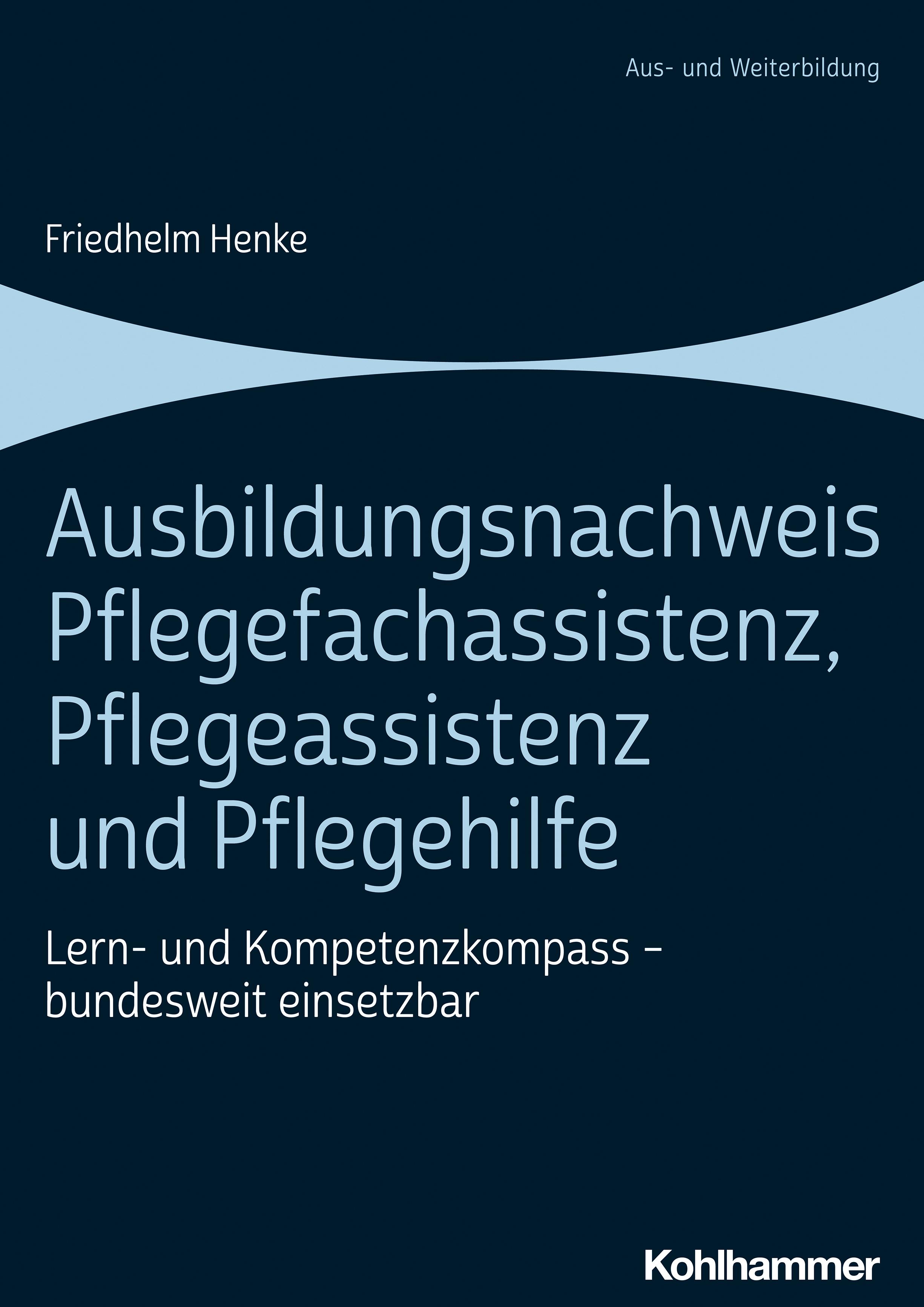 Vorderes Coverbild Ausbildungsnachweis Pflegefachassistenz, Pflegeassistenz und Pflegehilfe