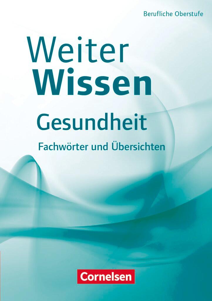 Vorderes Coverbild WeiterWissen Gesundheit Fachwörter und Übersichten