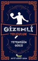 Vorderes Coverbild Gizemli Yolculuk - Yetenegin Gücü