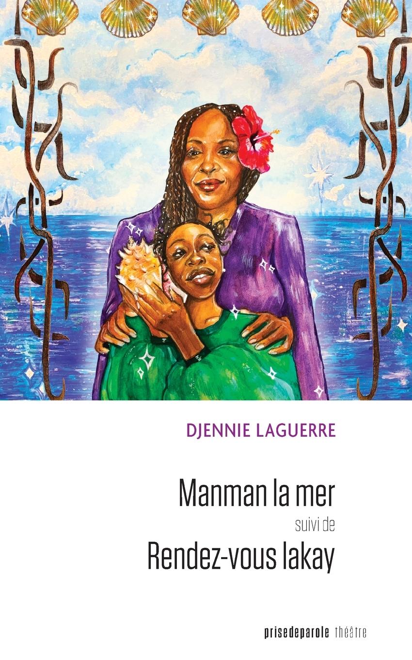 Vorderes Coverbild Manman la mer suivi de Rendez-vous Lakay