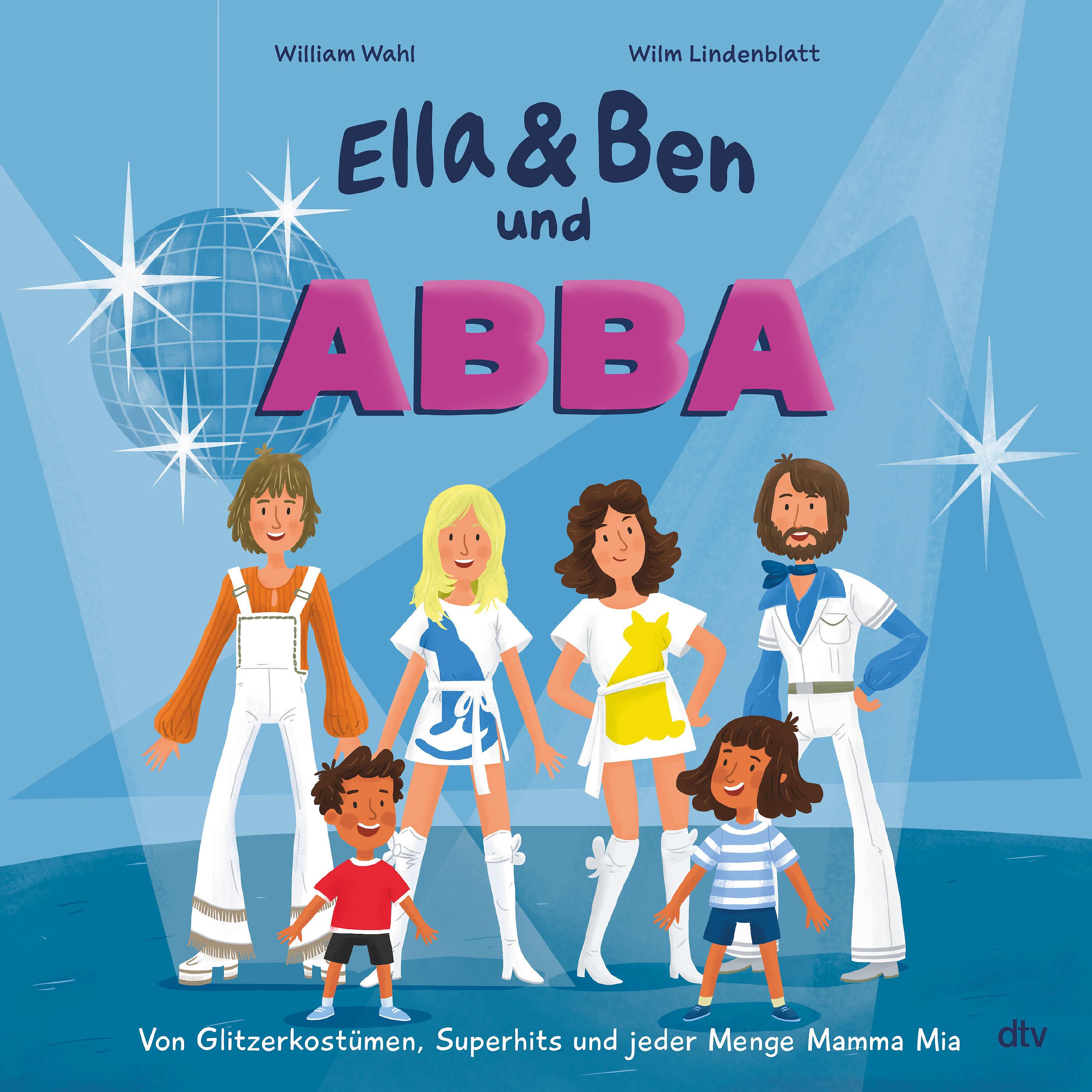 Vorderes Coverbild Ella & Ben und ABBA - Von Glitzerkostümen, Superhits und jeder Menge Mamma Mia