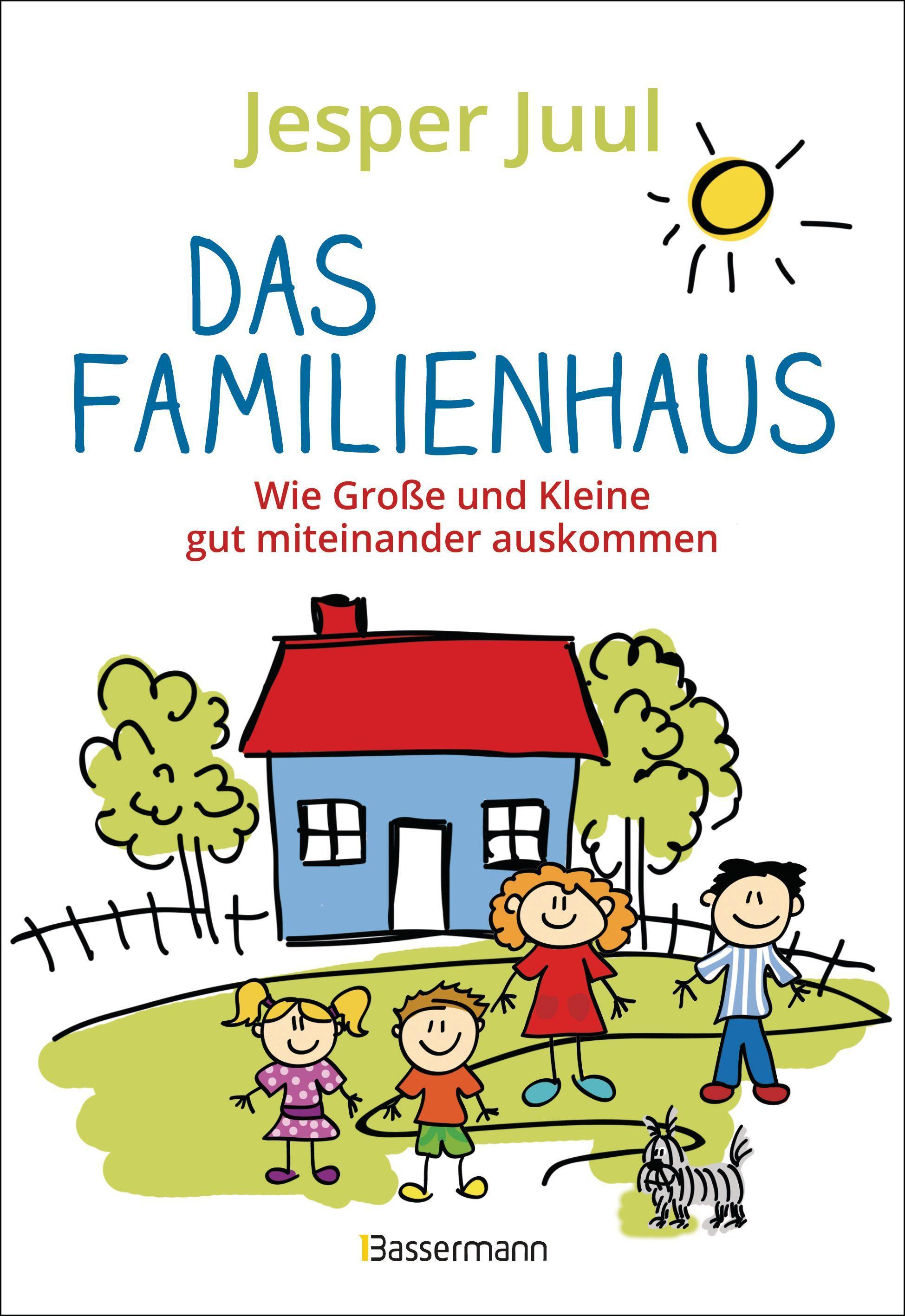Vorderes Coverbild Das Familienhaus. Wie Große und Kleine gut miteinander auskommen