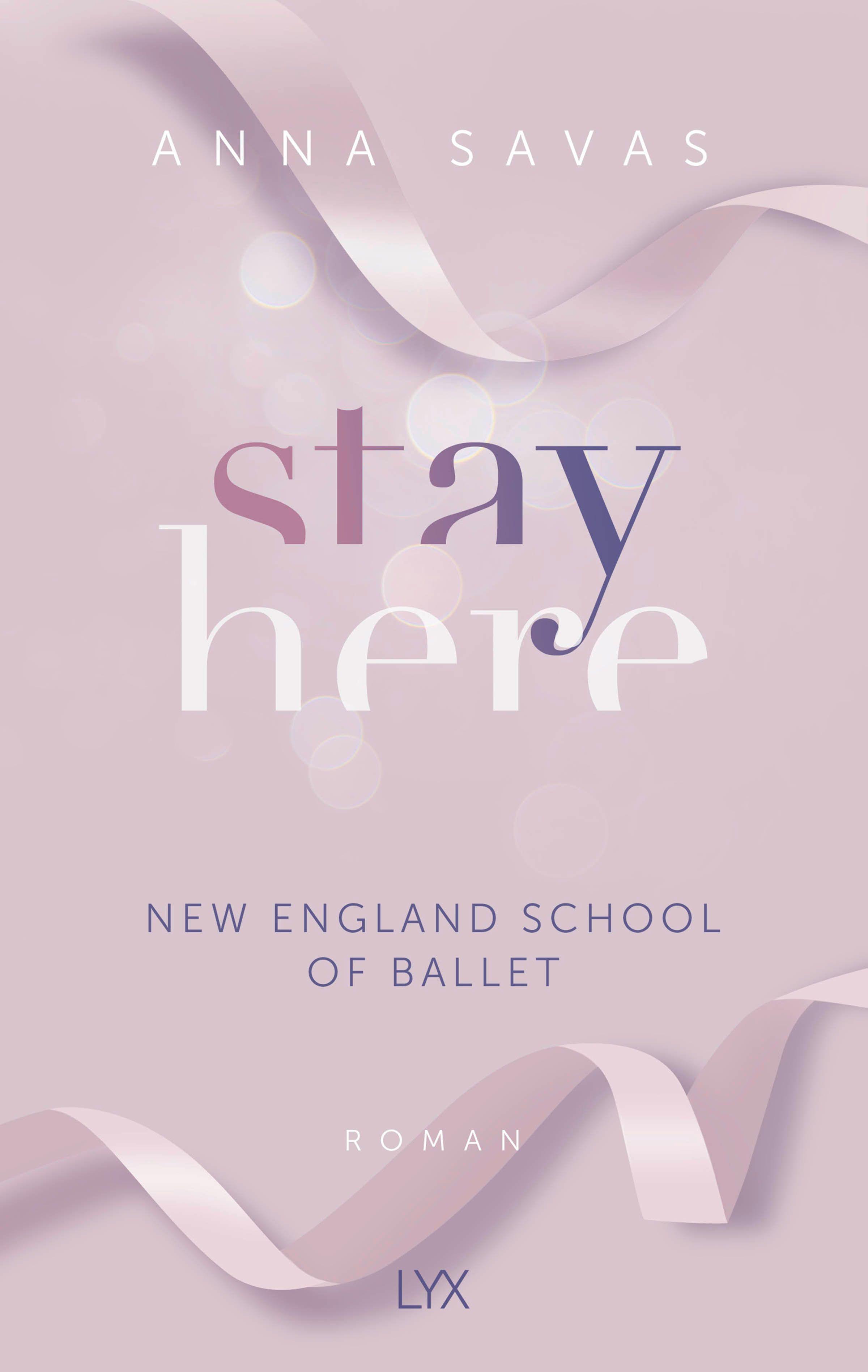 Vorderes Coverbild Stay Here - New England School of Ballet