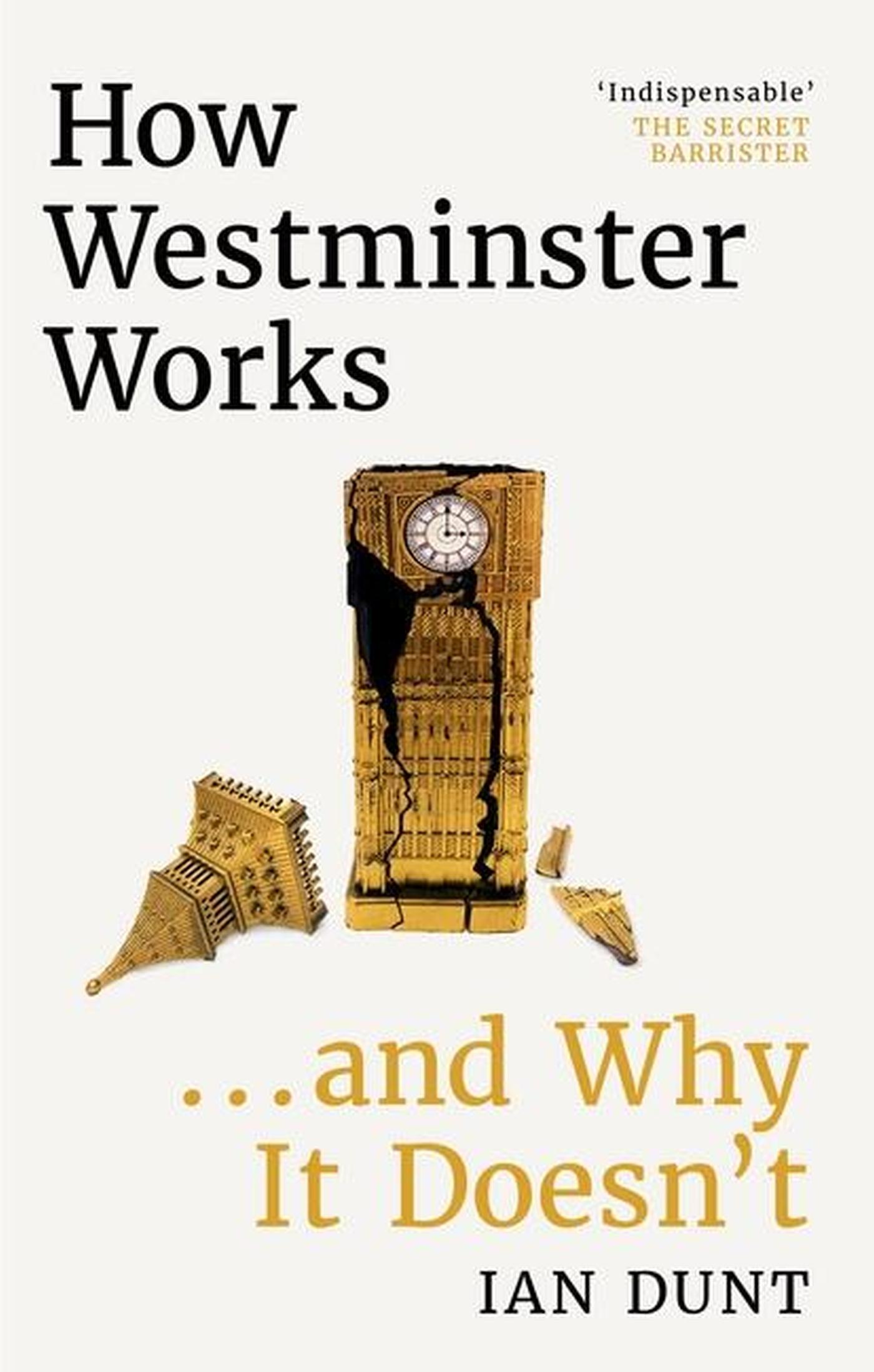 Vorderes Coverbild How Westminster Works . . . and Why It Doesn't