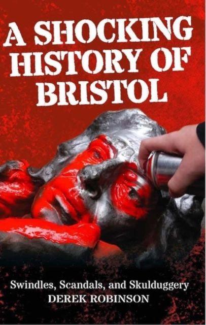 Vorderes Coverbild A Shocking History Of Bristol