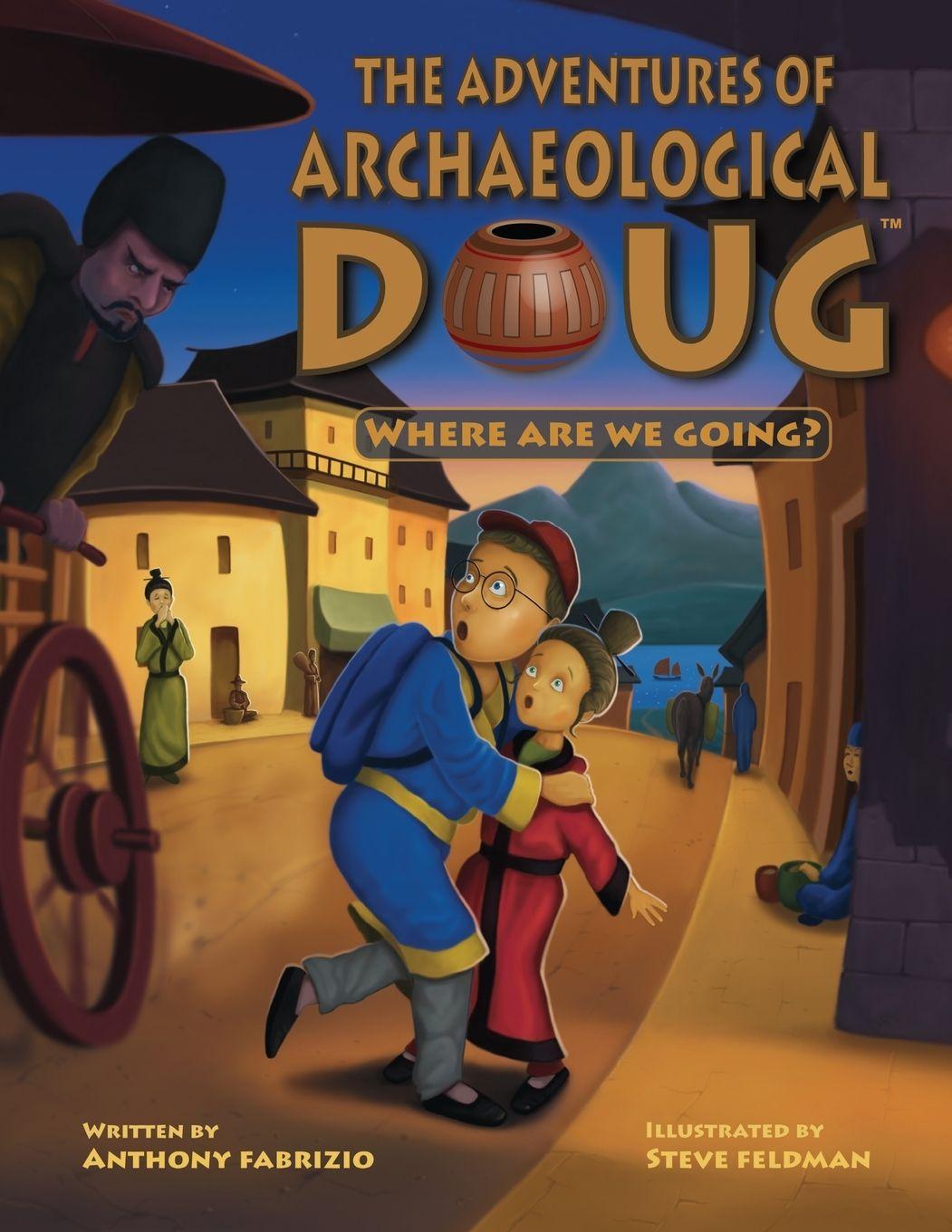 Vorderes Coverbild The Adventures of Archaeological Doug - Where Are We Going?