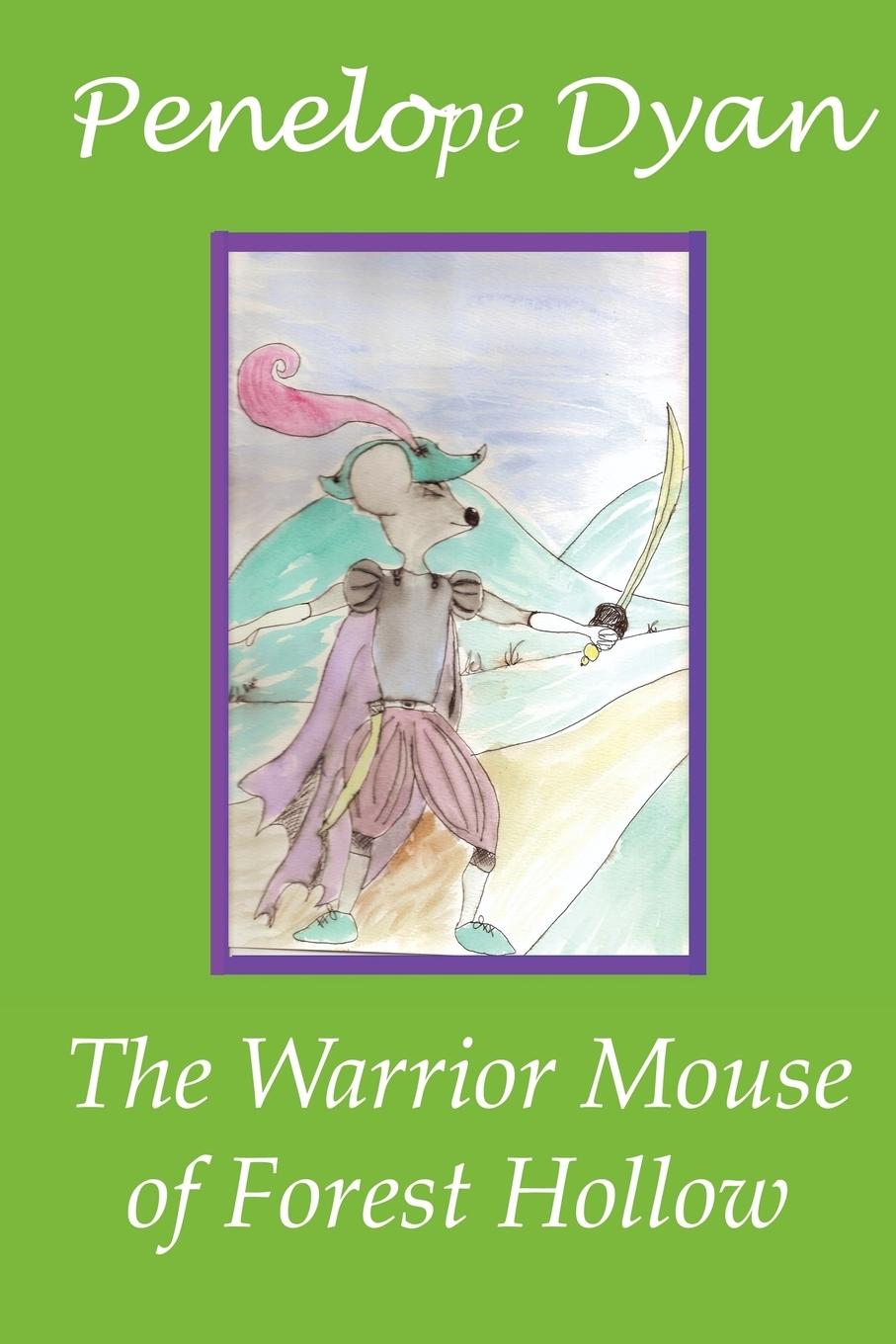 Vorderes Coverbild The Warrior Mouse Of Forest Hollow