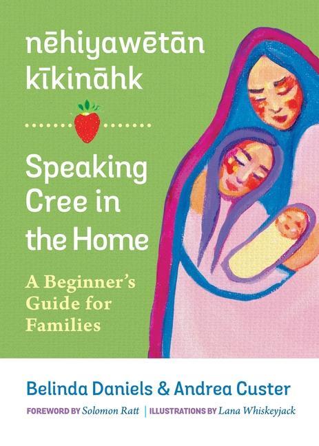 Vorderes Coverbild Nehiyawetan Kikinahk / Speaking Cree in the Home